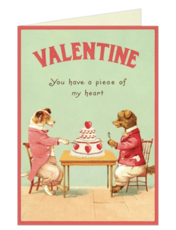 You Have Piece Of My Heart Valentines Card.