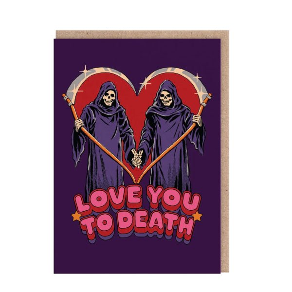 "Love You To Death" Greeting Card