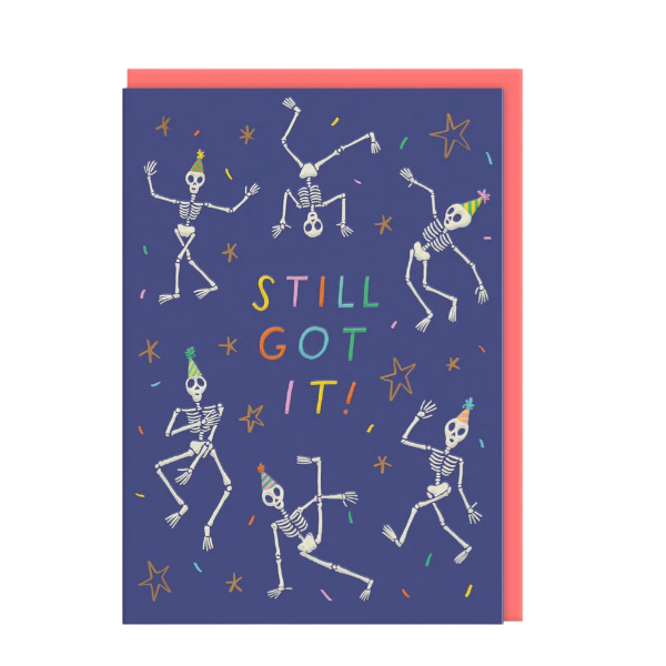 "Still Got It Skeleton" Birthday Greeting Card